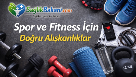 Spor ve Fitness Sağlıklı Bir Vücut İçin Doğru Egzersiz Alışkanlıkları