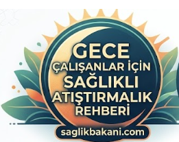 Gece Mesaisinin Gizli Kahramanları: Sağlıklı Atıştırmalıklarla Enerjinizi Koruyun!